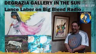 New Exhibits at DeGrazia Gallery in the Sun - Lance Laber on Big Blend Radio