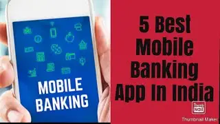 5 Best Mobile Banking App In India...