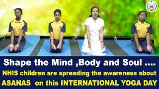 NHIS children are spreading the awareness about ASANAS  on this INTERNATIONAL YOGA DAY | NHIS