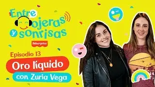 13 | Oro L&iacute;quido | Entre Ojeras y Sonrisas con Sof&iacute;a Ni&ntilde;o de Rivera - Zuria Vega