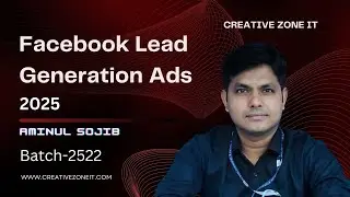 Facebook Lead Generation Campaign 2025 || Creative Zone IT || Best IT Learning Institute