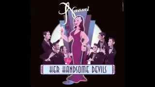 If I Could Be With You One Hour Tonight - Naomi & Her Handsome Devils