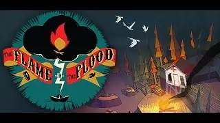 The Flame in the Flood (PC,Steam) прохождение No Commentary @ 1080p 60fps HD ✔
