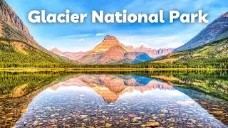 TRAVEL GUIDE: Visiting Glacier National Park