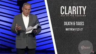 Death & Taxes - Matthew 17:22-27