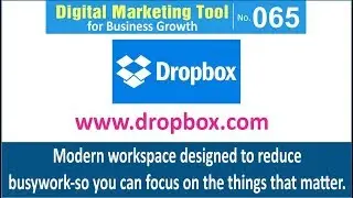 Digital Marketing Tool for Business Growth [065] | Dropbox - Secure File Sharing&lrm;