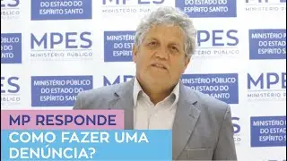 MP Responde - Como fazer uma denúncia para o Ministério Público?