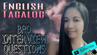 ENGLISH TAGALOG QUESTIONS FOR BPO INTERVIEW (part2)