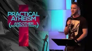 Practical Atheism