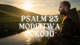 🕊️ Psalm 23 Modlitwa Pokoju i Zaufania  Chorał gregoriański 432 Hz Muzyka chrześcijańska do modlitwy
