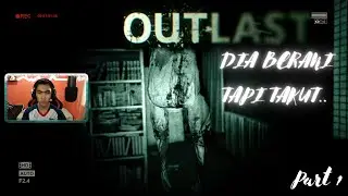 OUTLAST INDONESIA GAMEPLAY - PART 1