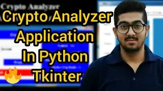 Crypto Currency Analyzer | Application | Python Tkinter Project