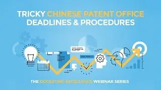 Tricky Chinese Patent Office Deadlines & Procedures