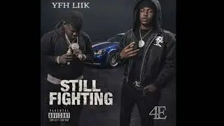 YFH Liik- Still Fighting 4E