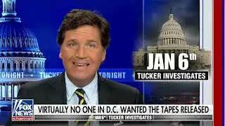 Tucker Carlson - Jan 6th Footage