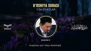 88. G'OSHIYA SURASI 1-26-OYATLAR | HUSAYNXON YAHYO ABDULMAJID
