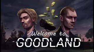 Welcome to Goodland gameplay