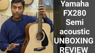 Yamaha FX280 semi acoustic guitar | Unboxing n reviews.