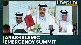 Leaders From Arab & Muslim Countries Gather In Doha For An Emergency Summit Over Israel | Fineprint