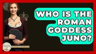 Who Is The Roman Goddess Juno? - Europe Through the Ages