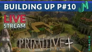 Ark 🍖 BUILDING UP #10 | Primitive Plus Gameplay Stream