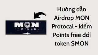 Hướng dẫn Airdrop MON Protocal - kiếm Points free đổi token $MON