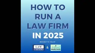 Entity Formation: How to Run a Law Firm in 2025