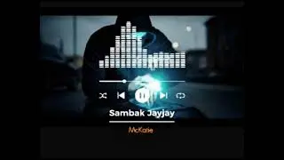 Sambak Jayjay _McKatie ||McKatie Productions||@ 2025-2026 local MuziK 