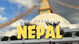 Backpacking durch Nepal🇳🇵mein unvergesslicher Start in Asien!