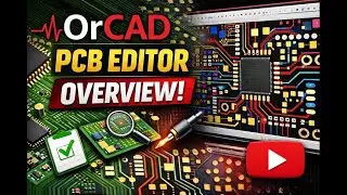 OrCAD PCB Editor Overview | Complete Introduction for Beginners (2026)