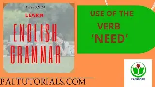 HOW TO USE THE VERB 'NEED' I ENGLISH GRAMMAR