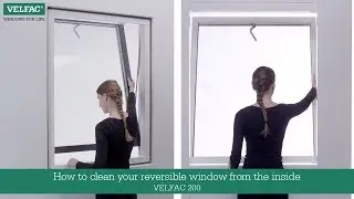 How to clean your reversible window from the inside - VELFAC 200