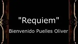 Requiem - Bienvenido Puelles Oliver [CT]