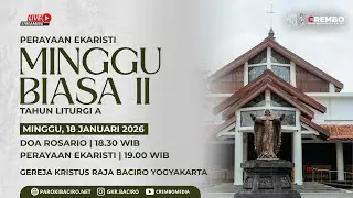 Rosario & Misa Minggu Biasa II | Minggu, 18 Januari 2026 | Gereja Kristus Raja Baciro