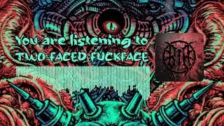 Two-Faced Fuckface