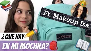 ¿Qué hay en mi mochila? ESPECIAL REGRESO A CLASES📚 ft. Makeup Isa♥️ - Maius