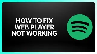 How To Fix Spotify Web Player Not Working In Browser in Spotify 2025! Tutorial