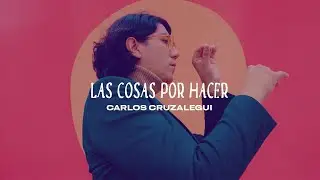 Carlos Cruzalegui - Las Cosas Por Hacer (Videoclip Oficial)