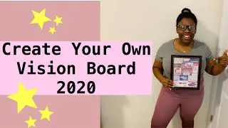 How To Make Your 2020 Vision Board