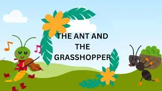 The Ant and the Grasshopper | Popular Kids Stories