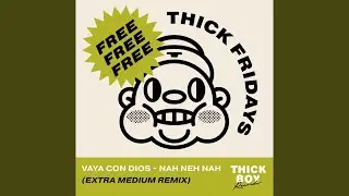 Vaya Con Dios - Nah Neh Nah (Extra Medium Remix)