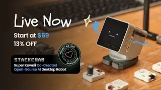 StackChan: Настольный робот с открытым исходным кодом и искусственным интеллектом на базе ESP32-S...