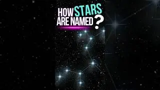 How Stars Are Named? #shorts