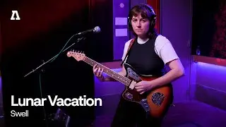 Lunar Vacation - Swell | Audiotree Live