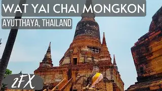 🇹🇭 WAT YAI CHAI MONGKON - Ayutthaya, Thailand | 2FX