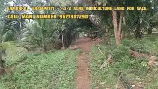 V. No=151,Namakkal, erampatti - 4,1/2 acre agriculture land for sale, contact mani number 9677307290