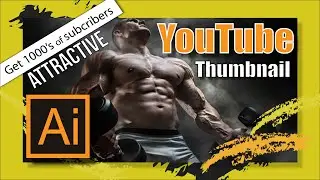 How to make the Perfect YouTube Thumbnail in Adobe Illustrator