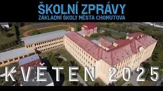 Školní zprávy chomutovských škol - květen 2025