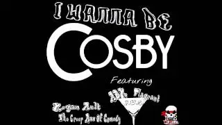 I WANNA BE COSBY! - Kegan Ault (Ft: ABK, Flagrant, Y.U.G.)