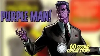 60 Second Origin Story: Purple Man
